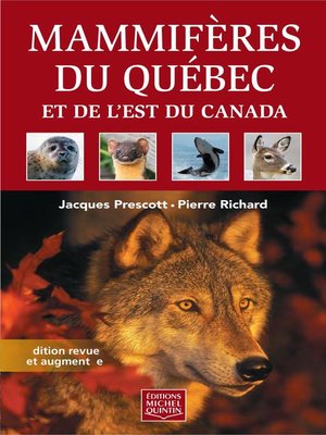 cover image of Mammifères du Québec et de l'est du Canada--Édition revue et augmentée